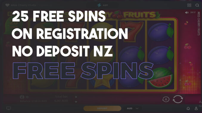 25 free spins on registration