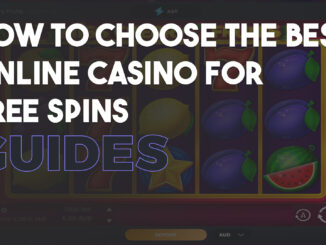 How to Choose the Best Online Casino for Free Spins