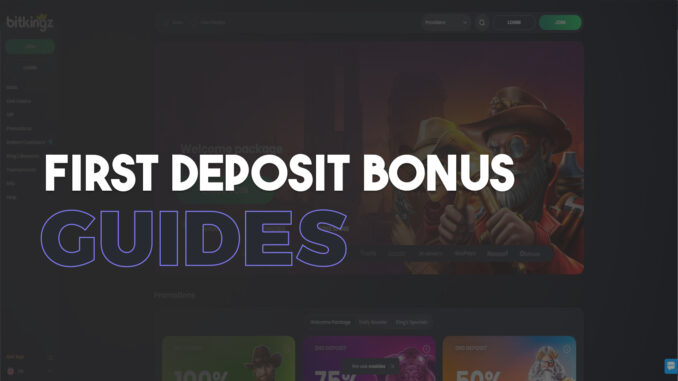 Maximising Your First Deposit Bonus